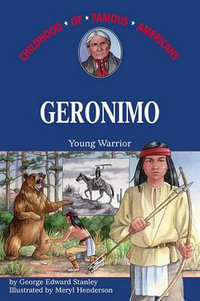 Geronimo : Young Warrior - George E. Stanley