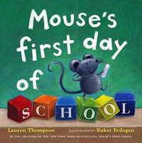 Mouse's First Day of School : Mouse Ready-to-read - Lauren Thompson