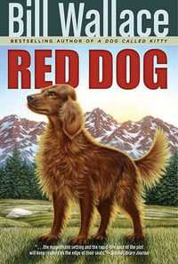 Red Dog - Bill Wallace