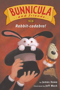 Rabbit-Cadabra! : Ready-To-Read Level 3 - James Howe