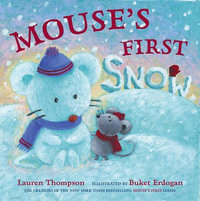 Mouse's First Snow : Mouse's First... - Lauren Thompson