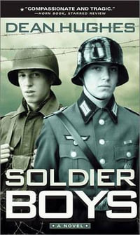 Soldier Boys - Dean Hughes