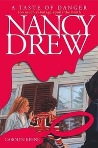 A Taste of Danger : Nancy Drew - Carolyn Keene