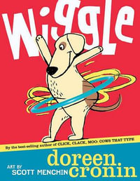 Wiggle : BCCB Blue Ribbon Picture Book Awards (Awards) - Doreen Cronin