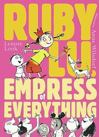 Ruby Lu, Empress of Everything : Ruby Lu - Lenore Look