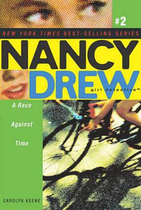 A Race Against Time : Nancy Drew (All New) Girl Detective - Carolyn Keene