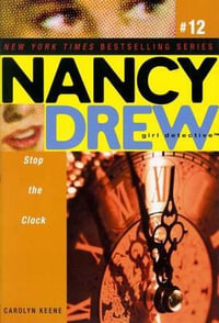 Stop the Clock : Nancy Drew (All New) Girl Detective - Carolyn Keene