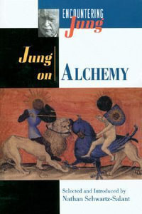 Jung on Alchemy : Encountering Jung - C. G. Jung