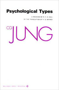 Collected Works of C. G. Jung, Volume 6 : Psychological Types - C. G. Jung