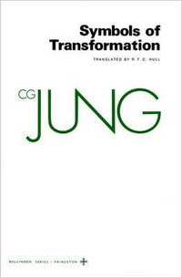 Collected Works of C.G. Jung, Volume 5 : Symbols of Transformation - C. G. Jung