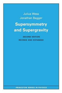 Supersymmetry and Supergravity : Revised Edition - Julius Wess