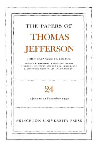 The Papers of Thomas Jefferson, Volume 24 : 1 June-31 December 1792 - Thomas Jefferson