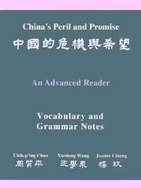 China's Peril and Promise : An Advanced Reader of Modern Chinese, 2 Volumes - Chih-p'ing Chou