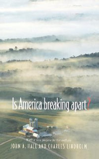 Is America Breaking Apart? - John A. Hall