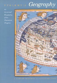 Ptolemy's Geography : An Annotated Translation of the Theoretical Chapters - Ptolemy