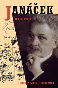 Jancek and His World : The Bard Music Festival - Michael Beckerman