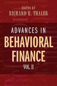 Advances in Behavioral Finance, Volume II : The Roundtable Series in Behavioral Economics - Richard H. Thaler