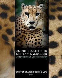 An Introduction to Methods and Models in Ecology, Evolution, and Conservation Biology - Stanton Braude