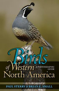 Birds of Western North America : A Photographic Guide - Paul Sterry