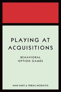 Playing at Acquisitions : Behavioral Option Games - Han T. J. Smit