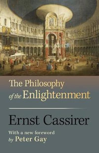 The Philosophy of the Enlightenment : Updated Edition - Ernst Cassirer