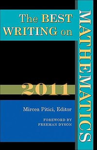 The Best Writing on Mathematics 2011 : The Best Writing on Mathematics - Mircea Pitici