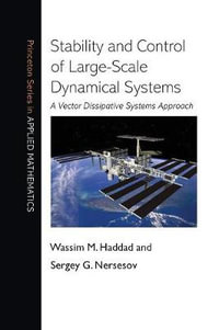 Stability and Control of Large-Scale Dynamical Systems : A Vector Dissipative Systems Approach - Wassim M. Haddad