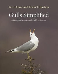 Gulls Simplified : A Comparative Approach to Identification - Pete Dunne