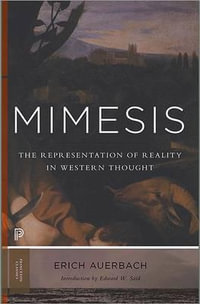 Mimesis : The Representation of Reality in Western Literature - New and Expanded Edition - Erich Auerbach