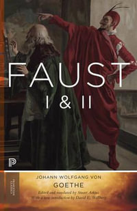 Faust I & II, Volume 2 : Goethe's Collected Works - Updated Edition - Johann Wolfgang von Goethe