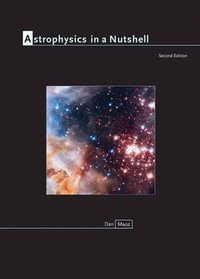 Astrophysics in a Nutshell : Second Edition - Dan Maoz