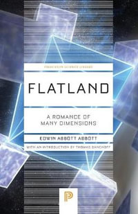 Flatland : A Romance of Many Dimensions - Edwin Abbott Abbott