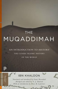 The Muqaddimah : An Introduction to History - Abridged Edition - Ibn Khaldn