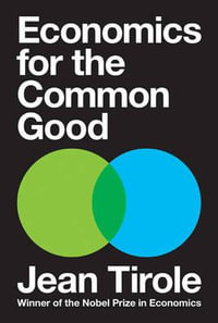 Economics for the Common Good - Jean Tirole