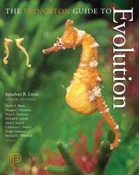 The Princeton Guide to Evolution - Jonathan B. Losos