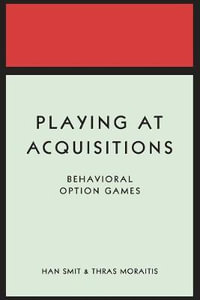 Playing at Acquisitions : Behavioral Option Games - Han T. J. Smit