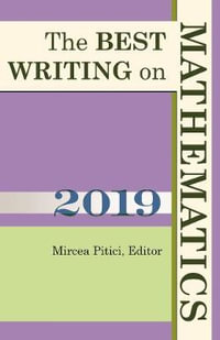 The Best Writing on Mathematics 2019 : The Best Writing on Mathematics - Mircea Pitici