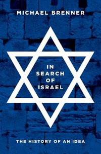 In Search of Israel : The History of an Idea - Michael Brenner