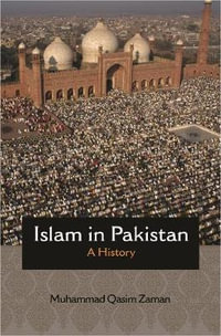 Islam in Pakistan : A History - Muhammad Qasim Zaman