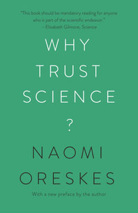 Why Trust Science? : University Center for Human Values - Naomi Oreskes