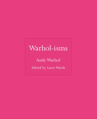 Warhol-isms : ISMs - Andy Warhol