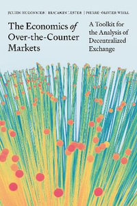 The Economics of Over-the-Counter Markets : A Toolkit for the Analysis of Decentralized Exchange - Julien Hugonnier