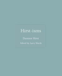 Hirst-isms : ISMs - Damien Hirst