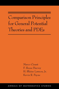 Comparison Principles for General Potential Theories and PDEs : (AMS-218) - Marco Cirant