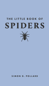 The Little Book of Spiders : Little Books of Nature - Simon Pollard
