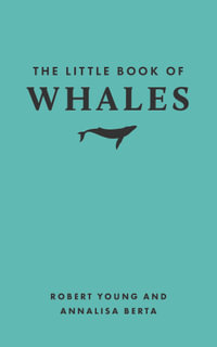 The Little Book of Whales : Little Books of Nature - Robert Young