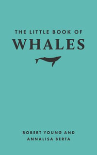 The Little Book of Whales : Little Books of Nature - Robert Young