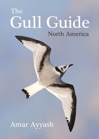 The Gull Guide : North America - Amar Ayyash