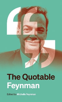 The Quotable Feynman - Richard P. Feynman