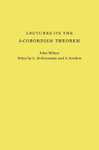 Lectures on the h-Cobordism Theorem - John Milnor